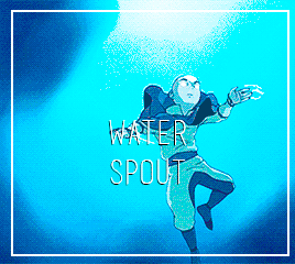 avatarparallels:  Special Waterbending Techniques. [firebending] [airbending] [earthbending]