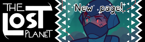 UPDATE: The comic has moved to Tapas. Find it here! The Lost Planet will continue to upload on Tumbl