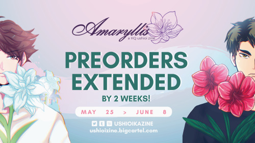 ushioikazine: ✿ PRE-ORDERS EXTENDED ✿ ❀⊱ ────── 〔✿〕────── ⊰❀Due to several requests, we’ve decided