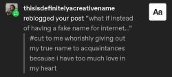 curlicuecal:curlicuecal:curlicuecal:curlicuecal:curlicuecal:what if instead of having a fake name for internet personal-life purposes we could have a fake name for professional work-life purposesfantasy culture where you have a different name for every