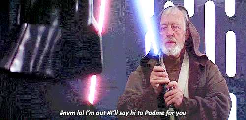reysoulo:#obi-wan is obi-done with your shit BONUS: