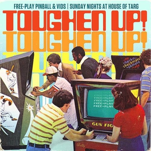 TONIGHT!! Join us at the House of TARG every Sunday for TOUGHEN UP! #Freeplay Sundays - doors at 9pm