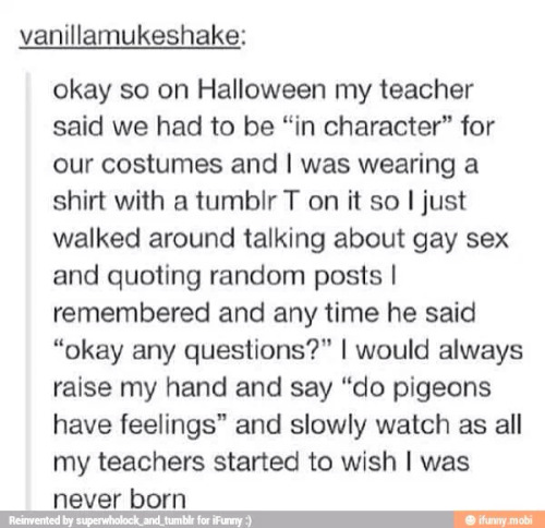 trashwithablog: baronvoncreepypasta: thetarotcardmagician: itsstuckyinmyhead: Tumblr Loves Halloween