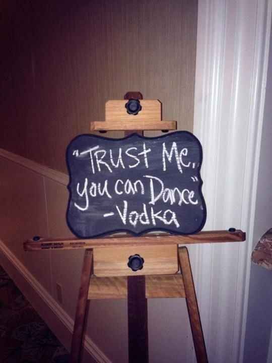 A funny sign to get your guests loosened up for the dance floor!