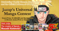 medibangpaint:  Join Jump’s Universal Manga Contest for a chance to win￥1,000,000 and have your manga serialized in Shonen Jump (Print or Digital) !The head judge this year is the creator of Naruto!!!Masashi Kishimoto!Please read the contest rules