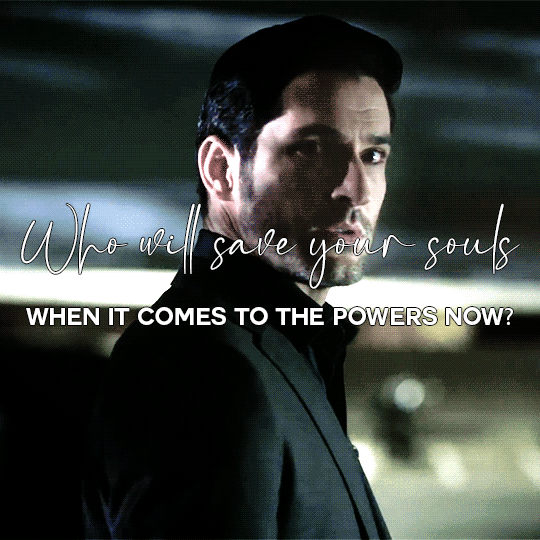 LUCIFER GIFS — dckerchloe: Who will save your souls? remake of...