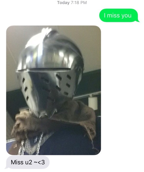 wanderingwomengineer:These are the types of texts you get when your boyfriend is a knight.Aw yeah.