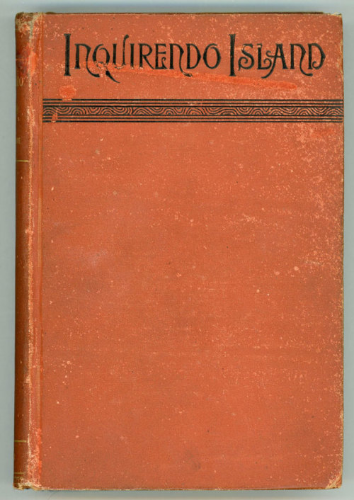 Inquirendo Island. William James Roe, writing as &ldquo;Hudor Genone.&rdquo; New York &a