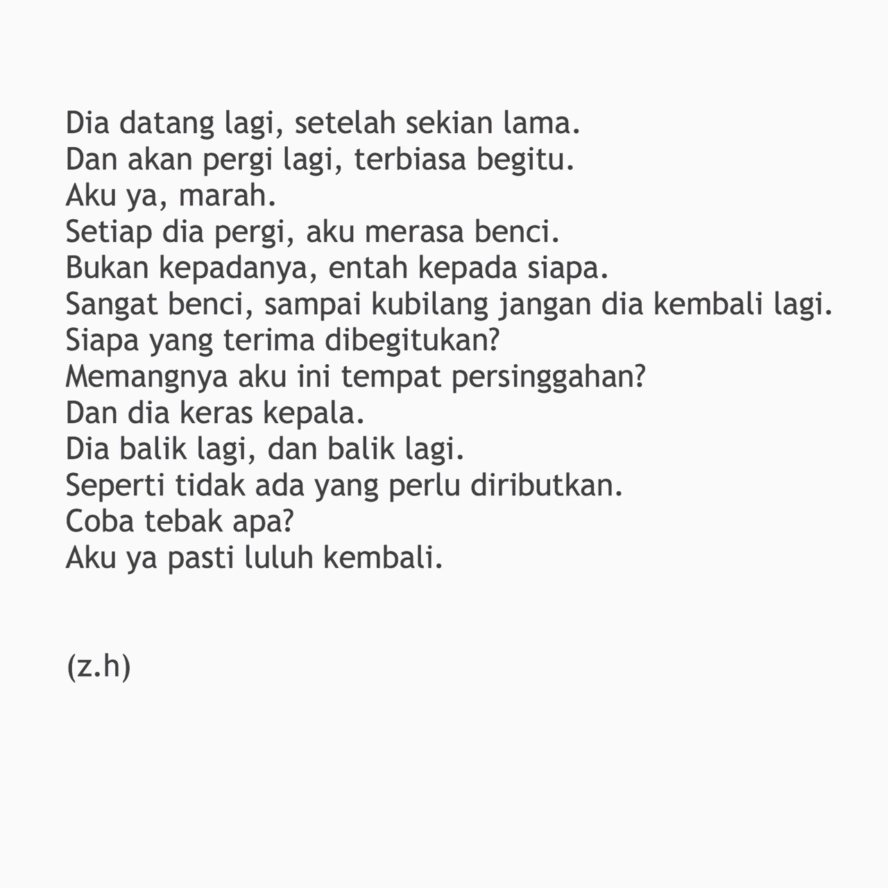Hanya Sebuah Aku Belajarlah Untuk Tidak Datang Dan Pergi Sesuka