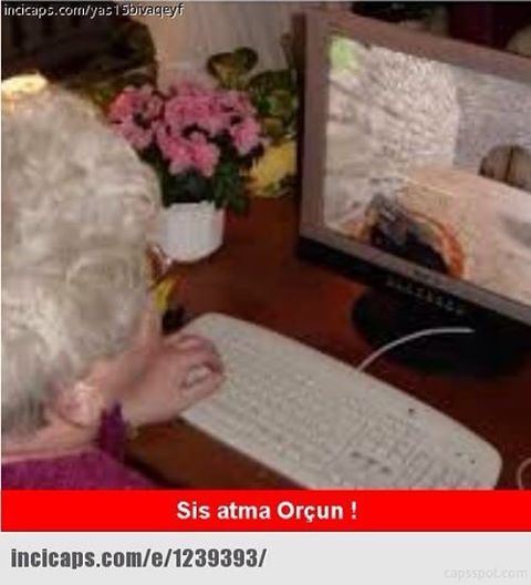 Sis atma Orçun!