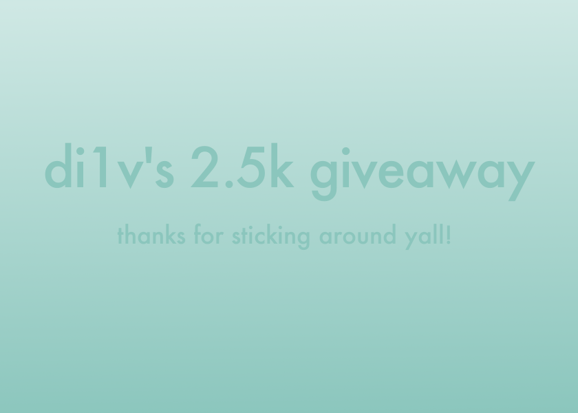 di1v:  hi! i was supposed to do this 1.5k followers ago but i am a lazy piece of