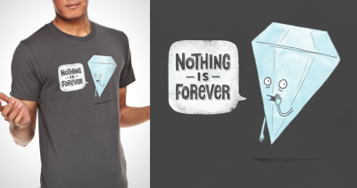 I have a t-shirt design up for voting this week at Threadless! Score Nothing Is Forever | Threadless)