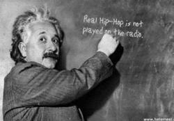 calicult:  cali-throat-cutter:  Well, Einstein was one of the most intelligent human beings to walk this earth.  Thank you! 