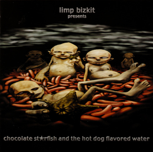 Limp Bizkit - Chocolate Starfish And The Hot Dog Flavored Water 2000