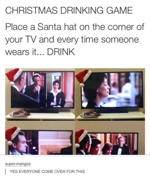 DO NOT PUT ONE ON BOTH CORNERS! I say again, do NOT put one on both corners 😂😂😂😂🍻🍻 did it once with some friends and we went through a lot of alcohol within one movie …. just stick to one Santa hat