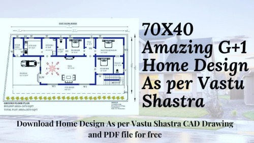 70X40 Amazing G+1 Home Design As per Vastu Shastra. FREE CAD Drawing and PDF files are provided in t