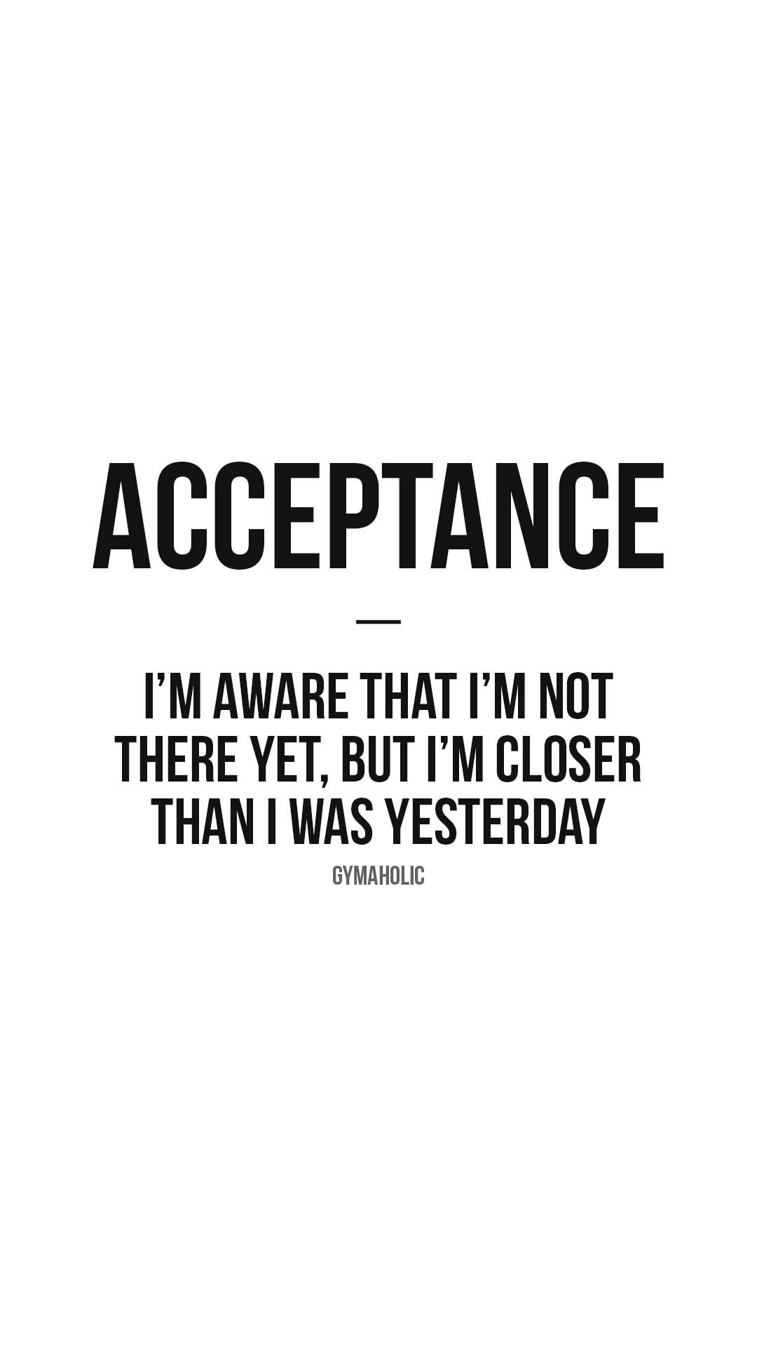 Acceptance: I’m aware that I’m not there yet