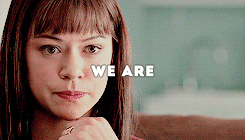 orphanblackzone: You think we are just pretty things. You couldn’t be more wrong. (x)