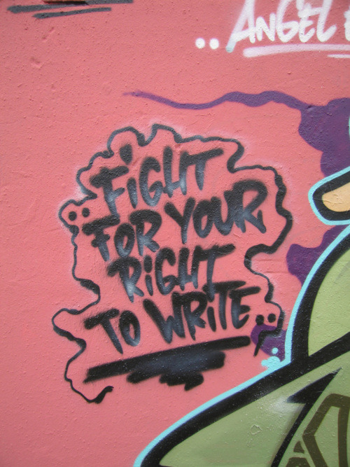 “Fight for your right to write!”