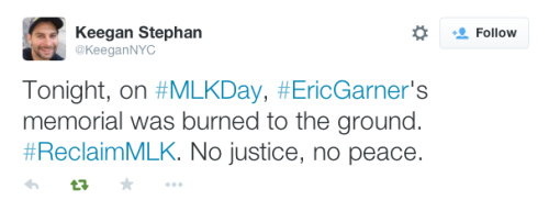 justice4mikebrown:January 19Eric Garner’s memorial burns down and is rebuilt the next day.