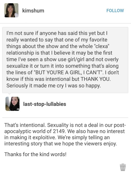 last-stop-lullabies: Ummmmmm can we talk about how a writer from The 100 just validated all my feeli
