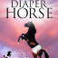 thelegendofdiaperhorse