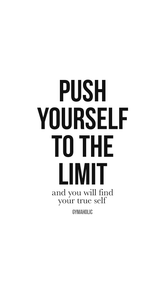 Push yourself to the limit