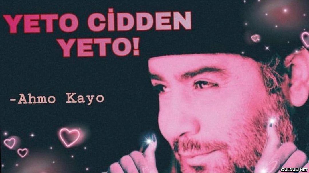 YETO CİDDEN YETO! -Ahmo...