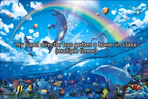 SCREAMING BC MY BAND DIRECTOR KNOWS ABT THE SYMPHONY MEME. (the Dolphins And Music Part At Least Bc In