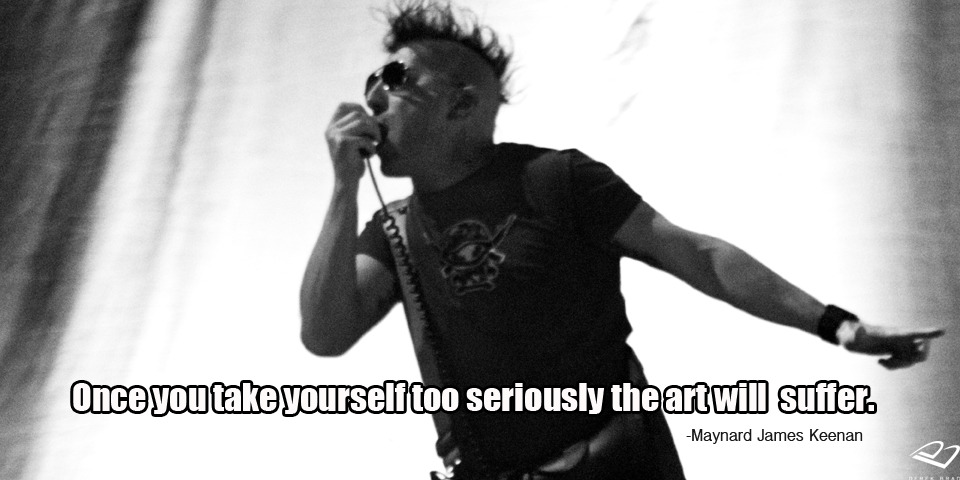 derekbrad:  Musician Quote: Maynard James Keenan 