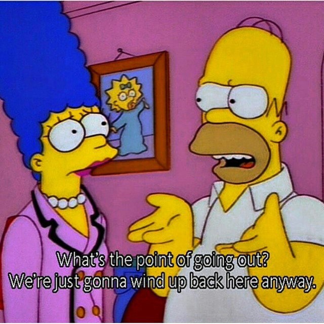 The Simpsons dropping some knowledge on y'all! This is me most weekends.  #simpsons