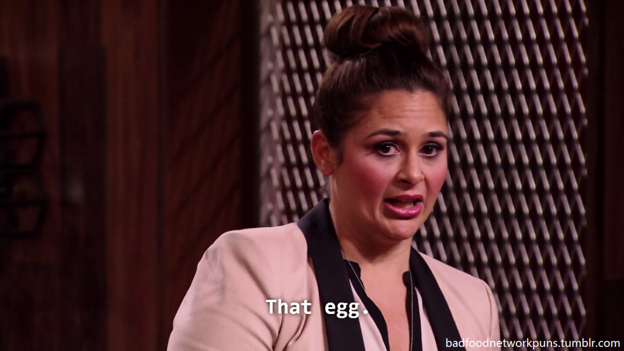 badfoodnetworkpuns:  the horrors she has seen (or tasted)