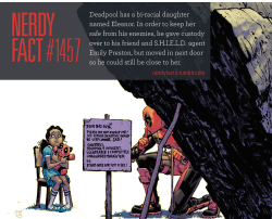 cassandrashipsit:  gingerjab:  sisoula:  nerdyfacts:  Nerdy Fact #1457: Deadpool has a bi-racial daughter named Eleanor. In order to keep her safe from his enemies, he gave custody over to his friend and S.H.I.E.L.D. agent Emily Preston, but moved in