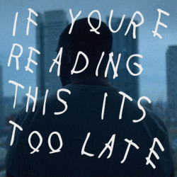 ncoverart:  Drake - If You’re Reading This