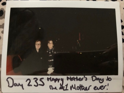 Day 235. Happy Mother’s Day!