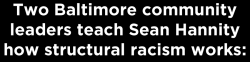 locs4eva:  mediamattersforamerica:  It takes a lot of patience to talk to a condescending Fox host about race in America. Kudos to these Baltimore community leaders for a job well done.  Loved this