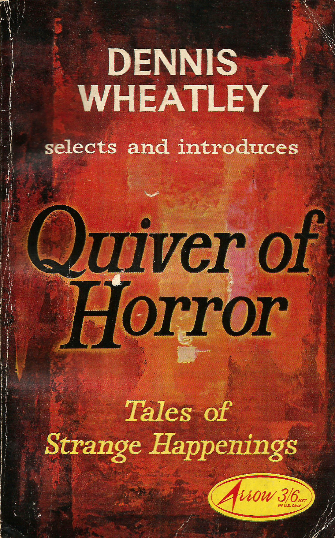 Dennis Wheatley introduces Quiver of Horror: Tales of Strange Happenings (Arrow,