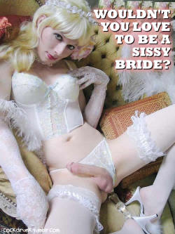 sissyfemminuccia:  cockdrunksissy:Saying “I do” as your man seals the deal by giving you a creampie.  Being a bride is my biggest dream!