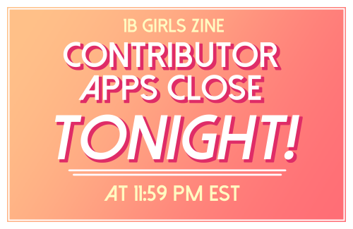 Hello Everyone!Our contributor applications close tonight, at 11:59 PM EST! Make sure to get your ap