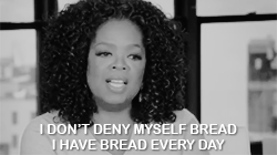 princeroans:  “I eat bread every day….” 