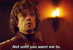 brieslarson:  “On my honor as a Lannister,” the Imp said, “I will not touch