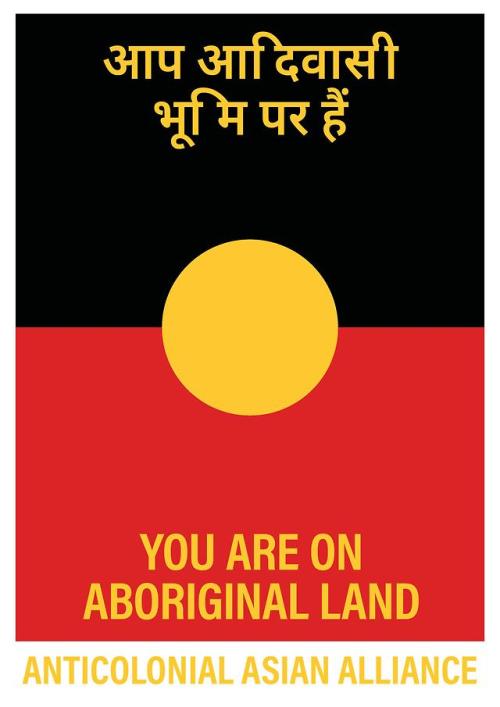 datuizm:Various posters, “You are on Aboriginal Land” - Anticolonial Asian Alliance