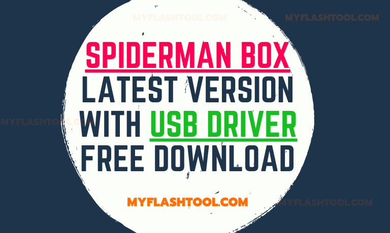Spiderman Box Setup 4 0 with Driver Free Download myflashtool blog