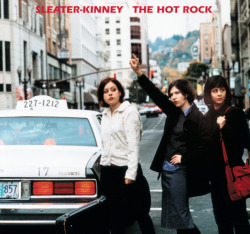 little–mouth: Sleater-Kinney The Hot