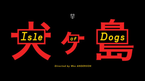 finnblush:Isle of Dogs (2018)