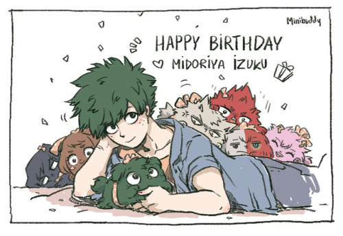 minibuddy:  Happy Birthday!! Midoriya Izuku 😚❤️🎁15 / 07 / 2017 <3