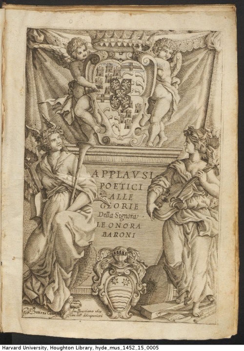 Applausi poetici alle glorie della signora Leonora Baroni, 1639.Mus 1452.15*Houghton Library, Harvar
