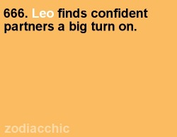 zodiacchic:  ZodiacChic Post:Leo  Heh. Truth.