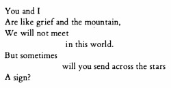 feral-ballad:Anna Akhmatova, tr. by Lenore Mayhew and William Mcnaughton, from Poem Without A Hero and Selected Poems; “In a dream”