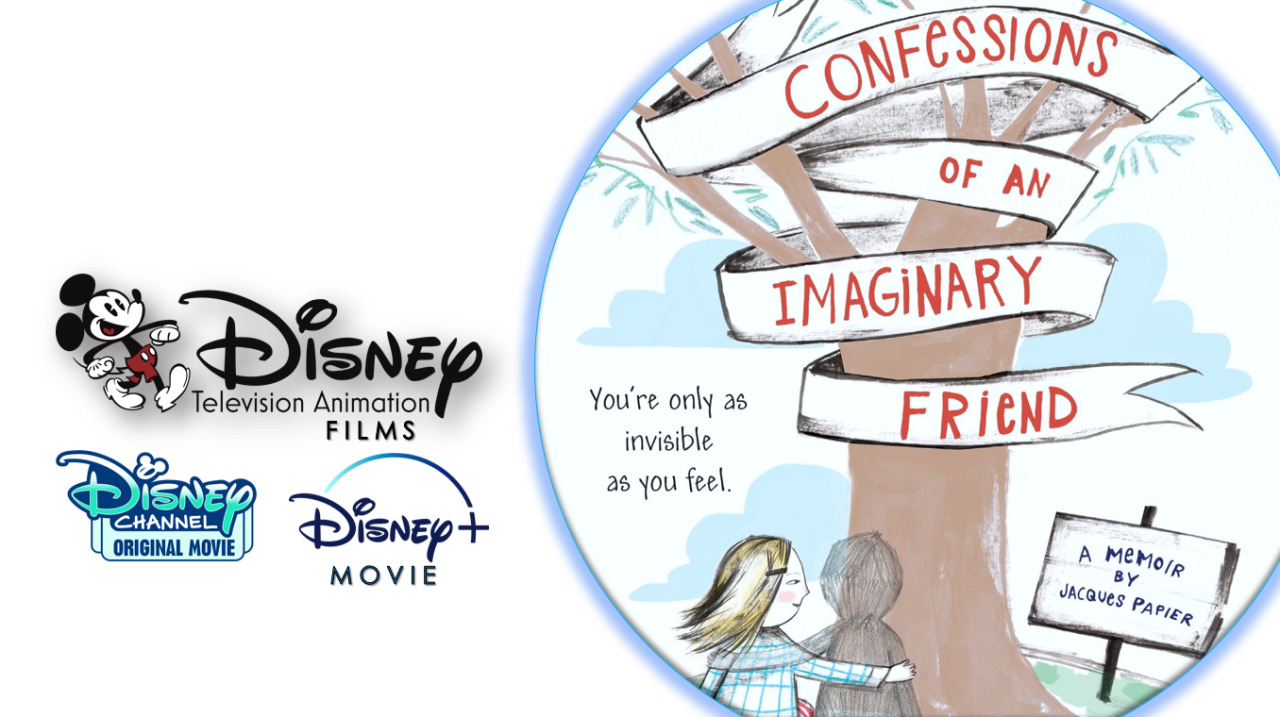 Confessions Of An Imaginary Friend Animated Film Adaptation At Disney Television AnimationDisney Television Animation is adapting Michelle Cuevas novel Confessions Of An Imaginary Friend as part of the promotion of Blue Sky Studios development...